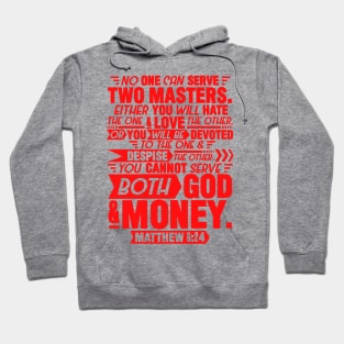 Matthew 6:24 Hoodie